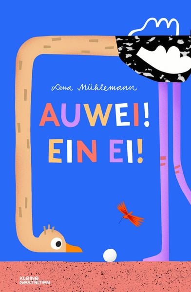 Auwei! Ein Ei!, Gebundene Ausgabe von Lena Mühlemann, Die Gestalten Verlag, 9783967047912