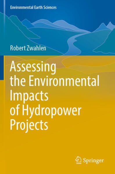 Produktbild: Assessing the Environmental Impacts of Hydropower Projects