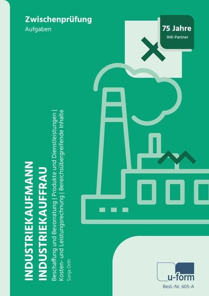 Industriekaufmann/Industriekauffrau. Aufgaben und Lösungen