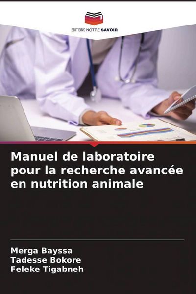 Produktbild: Manuel de laboratoire pour la recherche avanc&eacute;e en nutrition animale