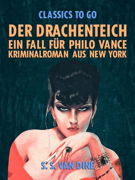 Produktbild: Der Drachenteich: Ein Fall f&uuml;r Philo Vance. Kriminalroman aus New York.