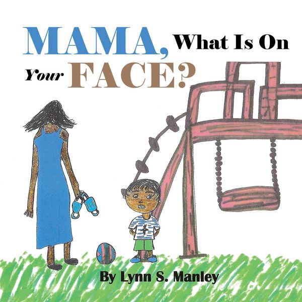 Produktbild: Mama, What Is on Your Face?