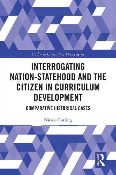 Produktbild: Interrogating Nation-Statehood and the Citizen in Curriculum Development
