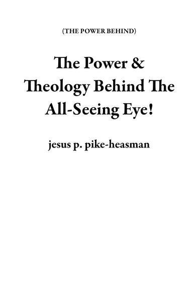 Produktbild: The Power & Theology Behind The All-Seeing Eye! (THE POWER BEHIND)