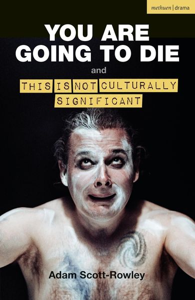 Produktbild: You Are Going To die and This Is Not Culturally Significant