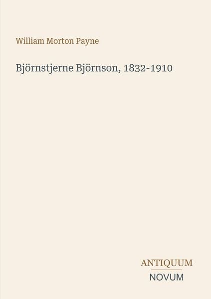 Produktbild: Bj&ouml;rnstjerne Bj&ouml;rnson, 1832-1910