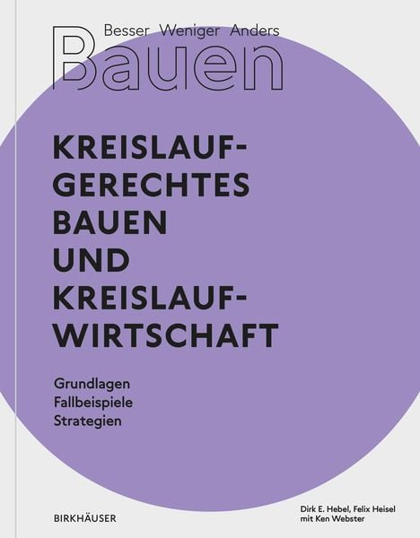 Produktbild: Besser - Weniger - Anders Bauen: Kreislaufgerechtes Bauen und Kreislaufwirtschaft