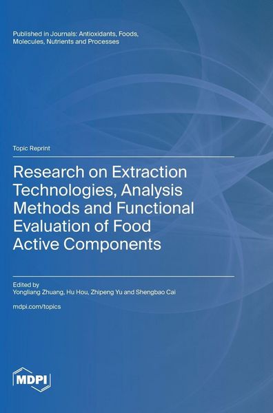 Produktbild: Research on Extraction Technologies, Analysis Methods and Functional Evaluation of Food Active Components