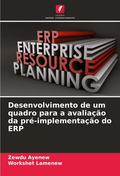 Produktbild: Desenvolvimento de um quadro para a avalia&ccedil;&atilde;o da pr&eacute;-implementa&ccedil;&atilde;o do ERP