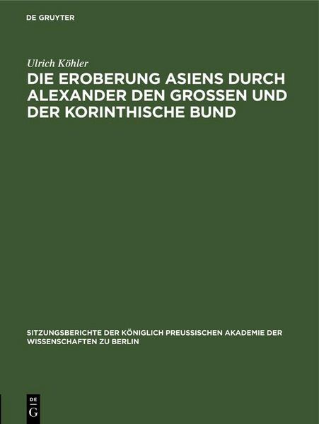 Produktbild: Die Eroberung Asiens durch Alexander den Grossen und der korinthische Bund