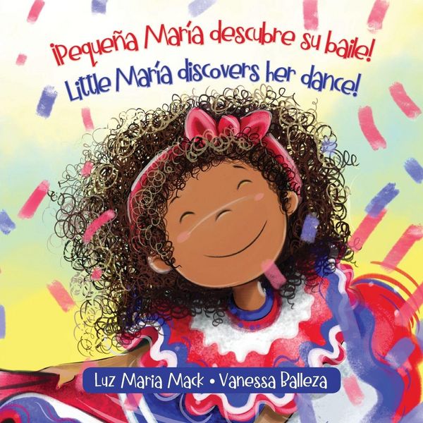 Produktbild: &iexcl;Peque&ntilde;a Mar&iacute;a descubre su baile! / Little Mar&iacute;a discovers her dance!