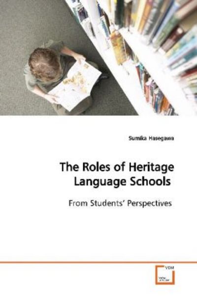 Hasegawa, S: The Roles of Heritage Language Schools, Taschenbuch von Sumika Hasegawa, VDM, 9783639146943