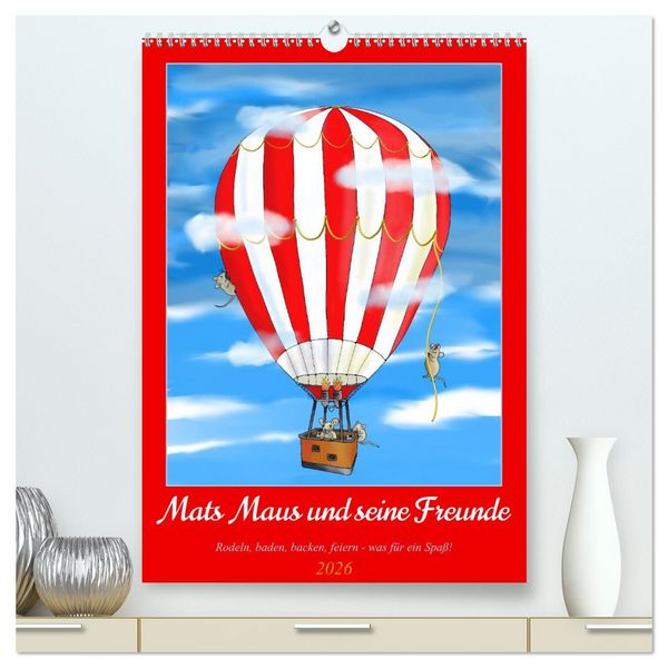 Mats Maus und seine Freunde (hochwertiger Premium Wandkalender 2026 DIN A2 hoch), Kunstdruck in Hochglanz