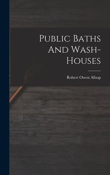 Produktbild: Public Baths And Wash-houses