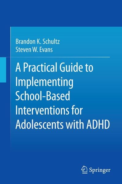 Produktbild: A Practical Guide to Implementing School-Based Interventions for Adolescents with ADHD