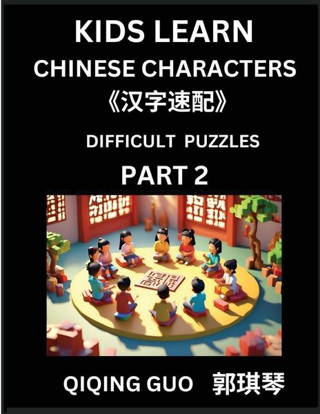 Produktbild: Reading Simplified Chinese Characters for Kids (Part 2) - Difficult Level, Learn to Recognize Simplified Mandarin Chinese Characters by Solving Characters Activities, HSK All Levels, Suitable for Young, Adults, Teens, Easy lessons to Fast Learn Mandarin C