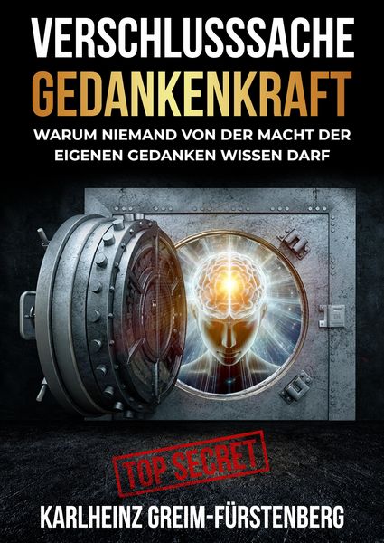 Verschlusssache Gedankenkraft, Gebundene Ausgabe von Karlheinz Greim-Fürstenberg, Expertition - der Expertenverlag, 9783910236202
