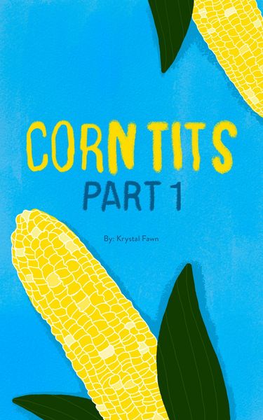 Produktbild: Corn Tits: Part 1 (Rowdy Tales From Rural Kansas, #1)