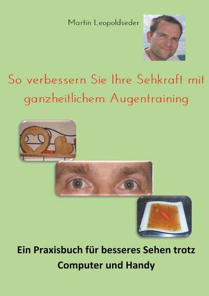 Produktbild: So verbessern Sie Ihre Sehkraft mit ganzheitlichem Augentraining