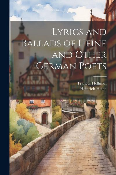 Produktbild: Lyrics and Ballads of Heine and Other German Poets