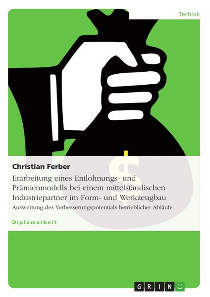 Produktbild: Erarbeitung eines Entlohnungs- und Pr&auml;mienmodells bei einem mittelst&auml;ndischen Industriepartner im Form- und Werkzeugbau
