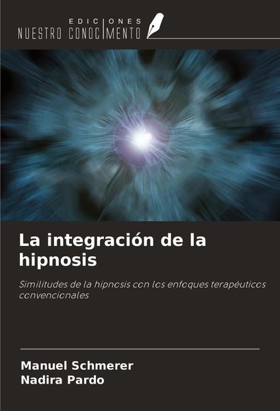 Produktbild: La integraci&oacute;n de la hipnosis