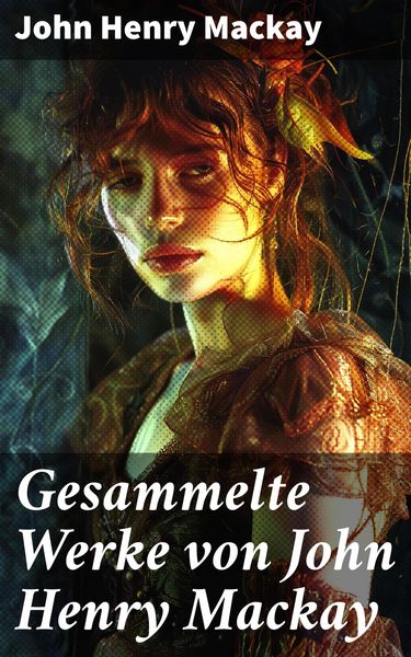 Produktbild: Gesammelte Werke von John Henry Mackay