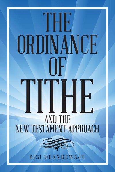 Produktbild: The Ordinance of Tithe and the New Testament Approach