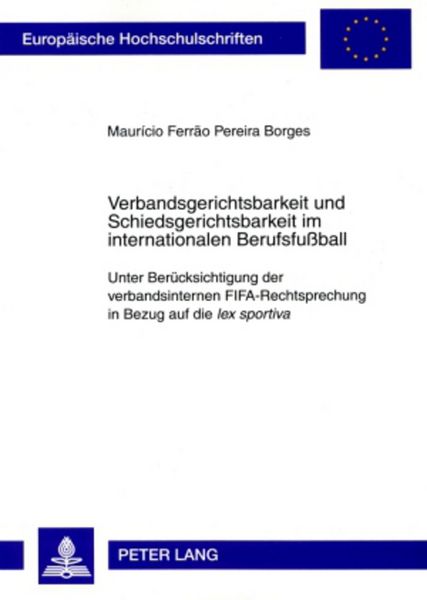 Produktbild: Verbandsgerichtsbarkeit und Schiedsgerichtsbarkeit im internationalen Berufsfu&szlig;ball