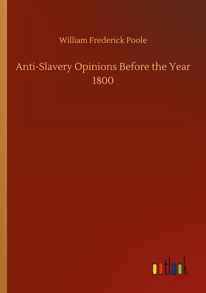 Produktbild: Anti-Slavery Opinions Before the Year 1800