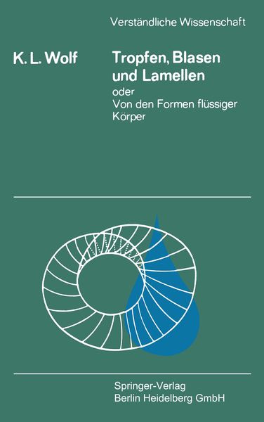 Tropfen, Blasen und Lamellen oder Von den Formen flüssiger Körper, Taschenbuch von K.L. Wolf, Springer Berlin, 9783540043782