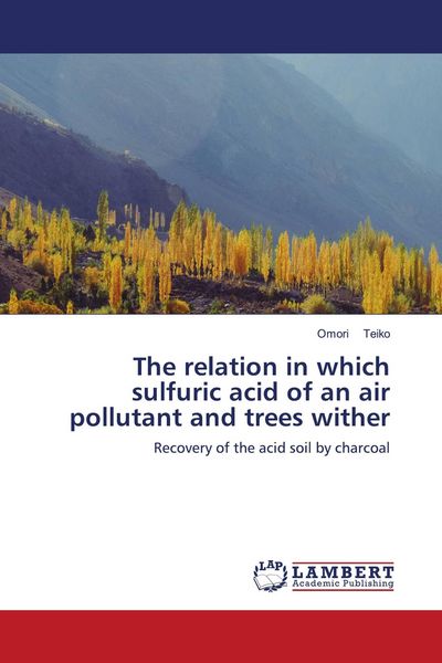 Produktbild: The relation in which sulfuric acid of an air pollutant and trees wither