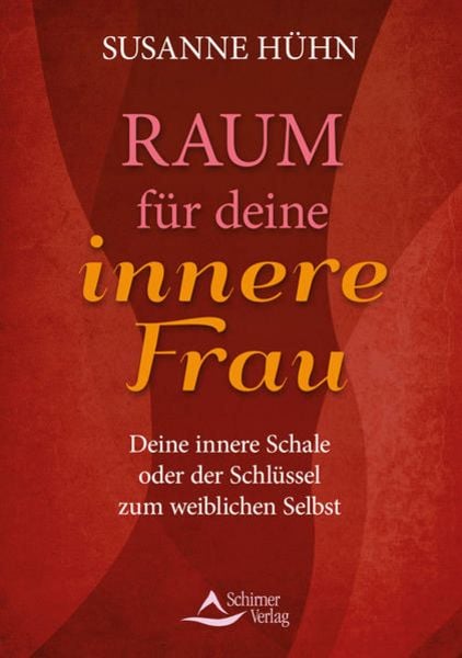 Raum für deine innere Frau, Taschenbuch von Susanne Hühn, Schirner
