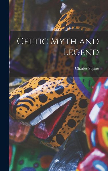 Produktbild: Celtic Myth and Legend
