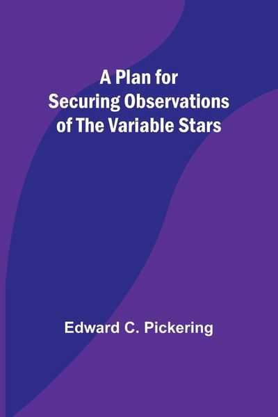 Produktbild: A Plan for Securing Observations of the Variable Stars