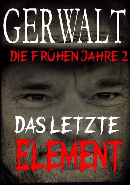Produktbild: Gerwalt, die fr&uuml;hen Jahre 2: Das letzte Element