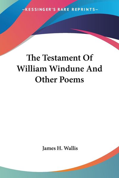 Produktbild: The Testament Of William Windune And Other Poems