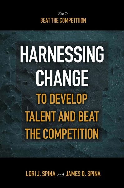 Produktbild: Harnessing Change to Develop Talent and Beat the Competition