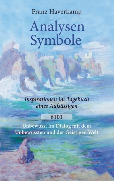 Analysen - Symbole 6101, Taschenbuch von Franz Haverkamp, BoD – Books on Demand, 9783769393576