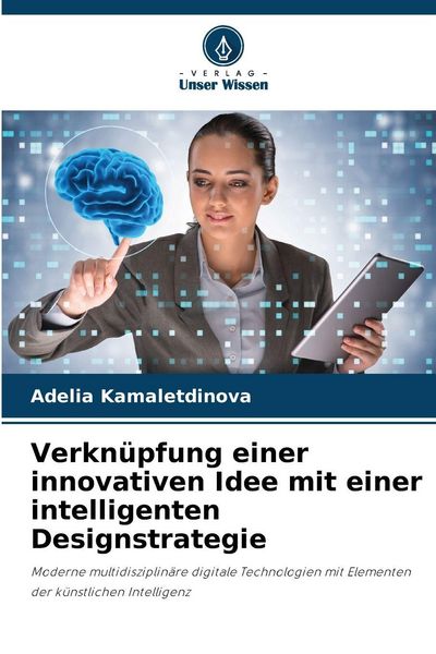 Produktbild: Verkn&uuml;pfung einer innovativen Idee mit einer intelligenten Designstrategie