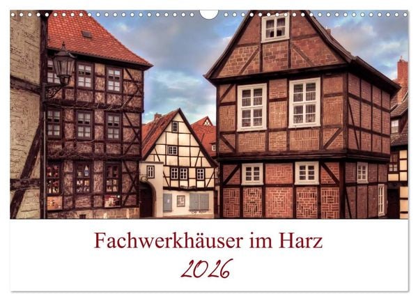 Fachwerkhäuser im Harz (Wandkalender 2026 DIN A3 quer), CALVENDO Monatskalender