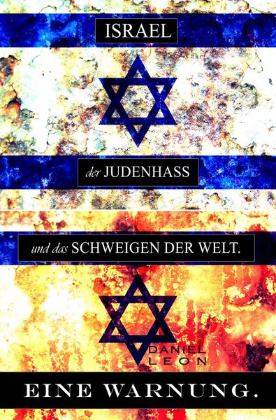 Produktbild: Israel, der Judenhass und das Schweigen der Welt.