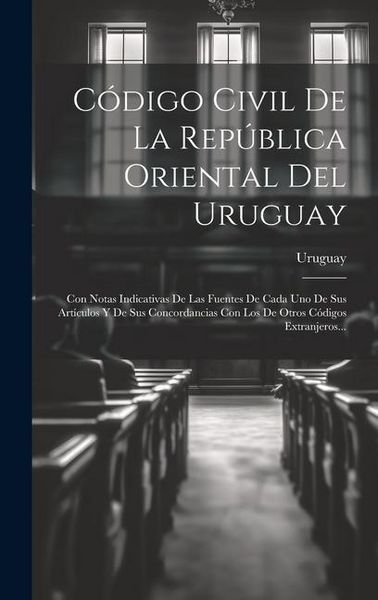 Produktbild: C&oacute;digo Civil De La Rep&uacute;blica Oriental Del Uruguay