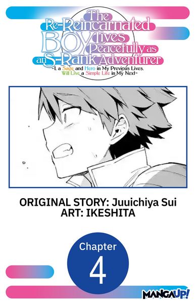 Produktbild: The Re-Reincarnated Boy Lives Peacefully as an S-Rank Adventurer ~ I, a Sage and Hero in My Previous Lives, Will Live a Simple Life in My Next ~ #004