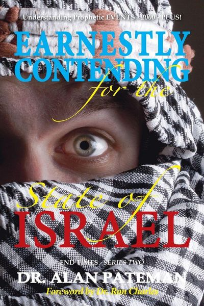 Produktbild: Earnestly Contending for the State of Israel, Understanding Prophetic EVENTS-2000-PLUS!