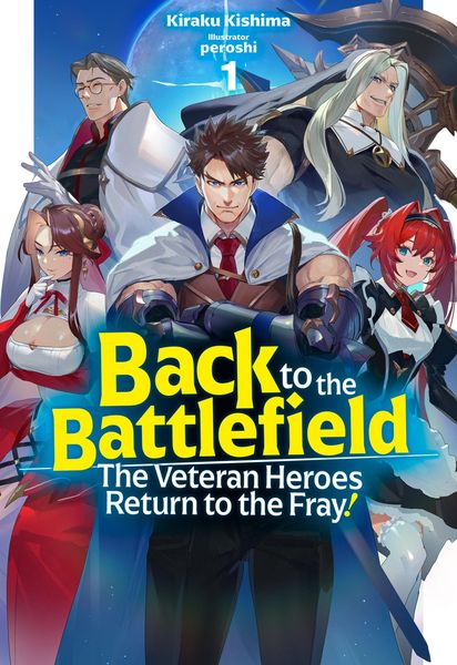 Produktbild: Back to the Battlefield: The Veteran Heroes Return to the Fray! Volume 1