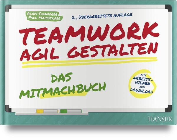 Produktbild: Teamwork agil gestalten &ndash; Das Mitmachbuch
