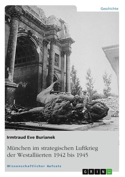 Produktbild: M&uuml;nchen im strategischen Luftkrieg der Westalliierten 1942 bis 1945