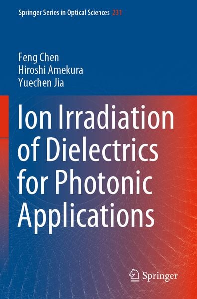 Produktbild: Ion Irradiation of Dielectrics for Photonic Applications