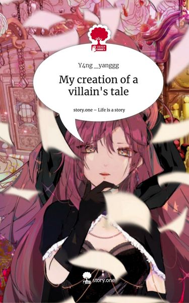 Produktbild: My creation of a villain's tale. Life is a Story - story.one